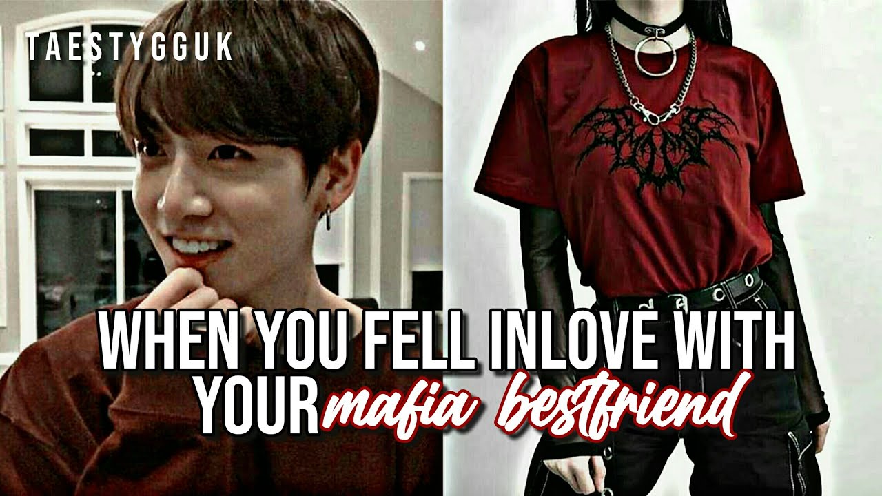 [Jungkook Oneshot] 'when you fell inlove with your mafia bestfriend'