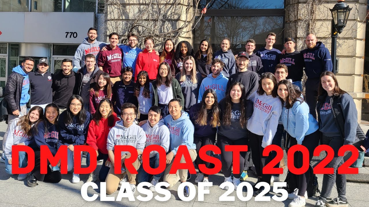 McGill DMD Class of 2025 - DMD Roast 2022 (Dentistry Baby/ABCDEFU)