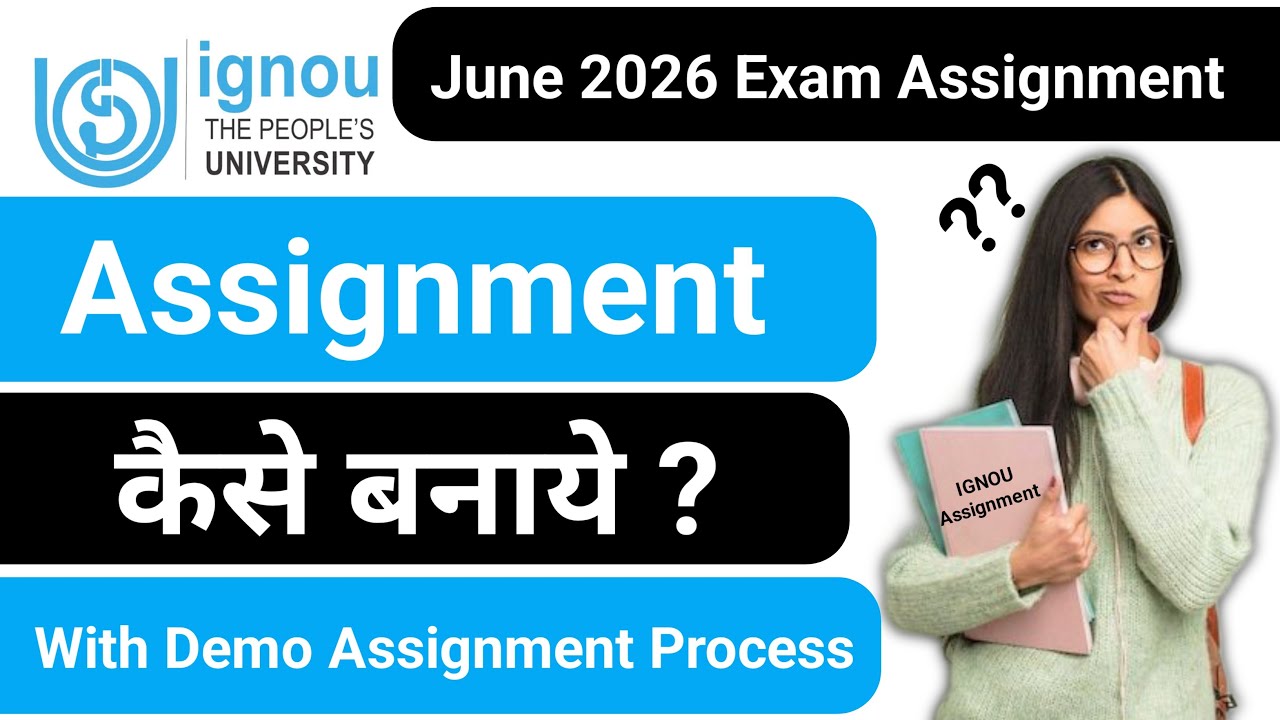 IGNOU Assignment कैसे बनाये? How to Make IGNOU Assignment | Full Process_IGNOU Assignment June 2026