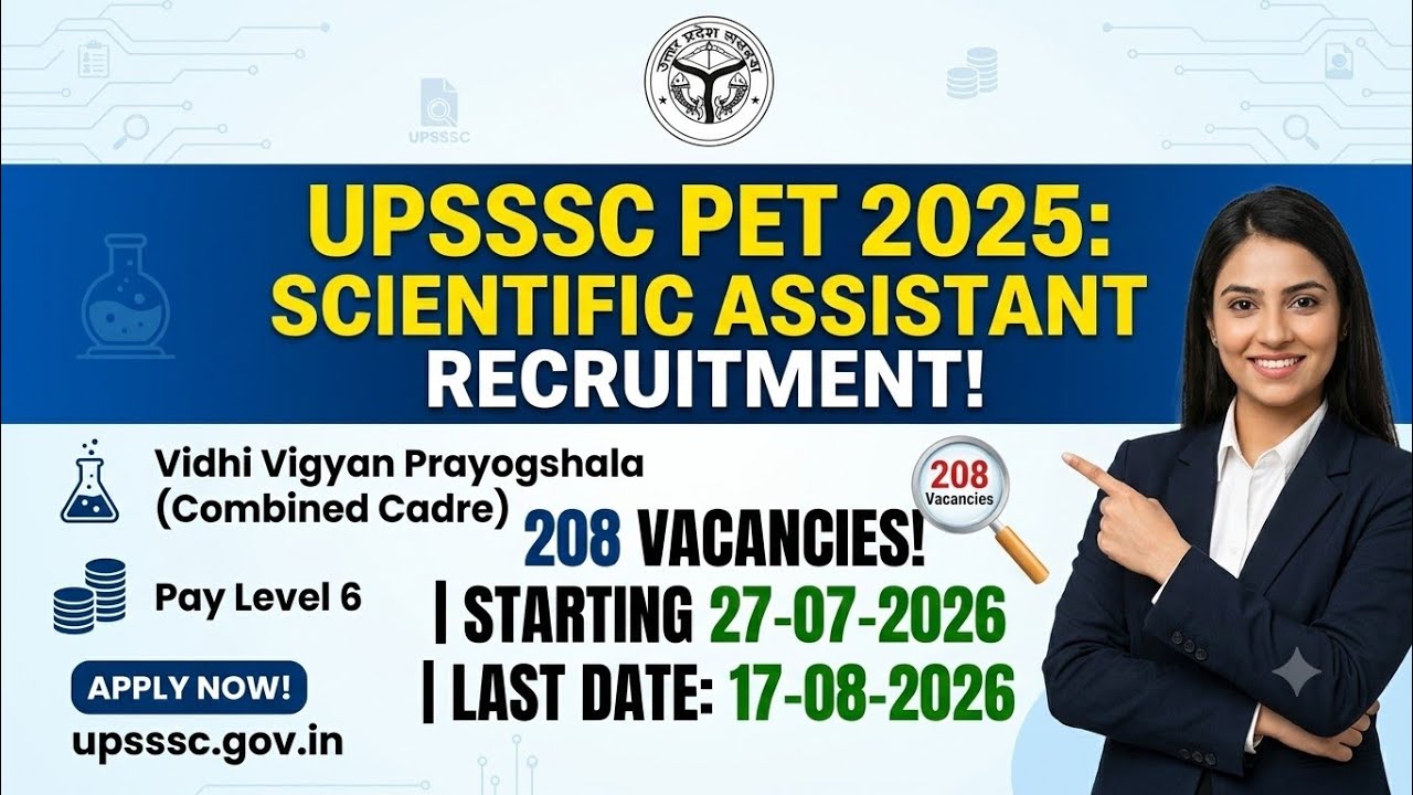 UPSSSC PET 2025: Scientific Assistant Vacancy Out! 🔥 B.E/B.Tech Allowed? Freshers Apply! All Detail