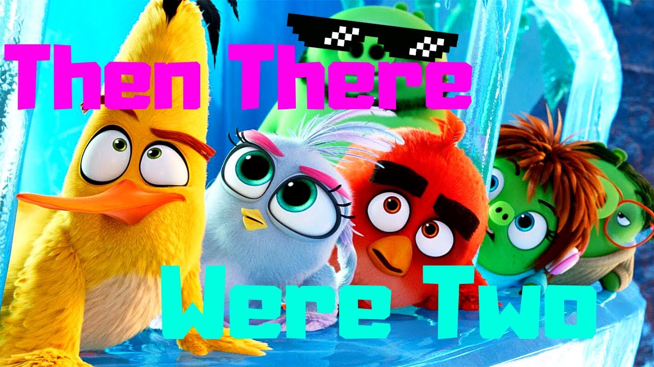 The Angry Birds Movie 2 Trailer But with (Then There Were Two) From Spies in Disguise