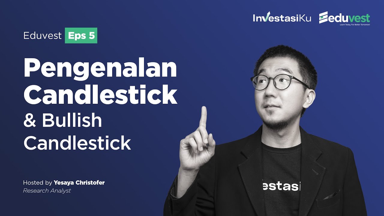 Cara baca candlestick! Kamu bakal tau gerak saham kedepan kalo paham ini! | Eduvest Eps 5