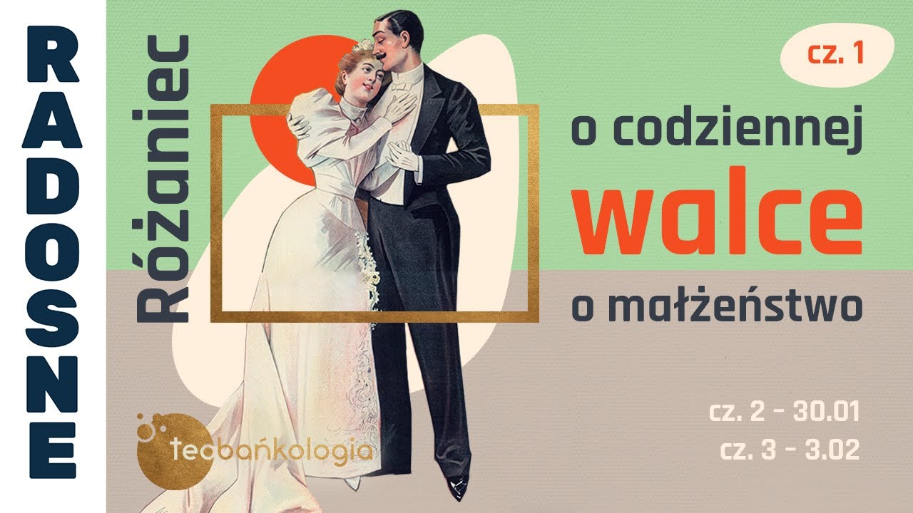 Różaniec Teobańkologia o codziennej walce o małżeństwo cz.1 | 26.01