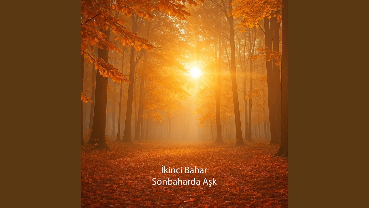 İkinci Bahar – Sonbaharda Aşk