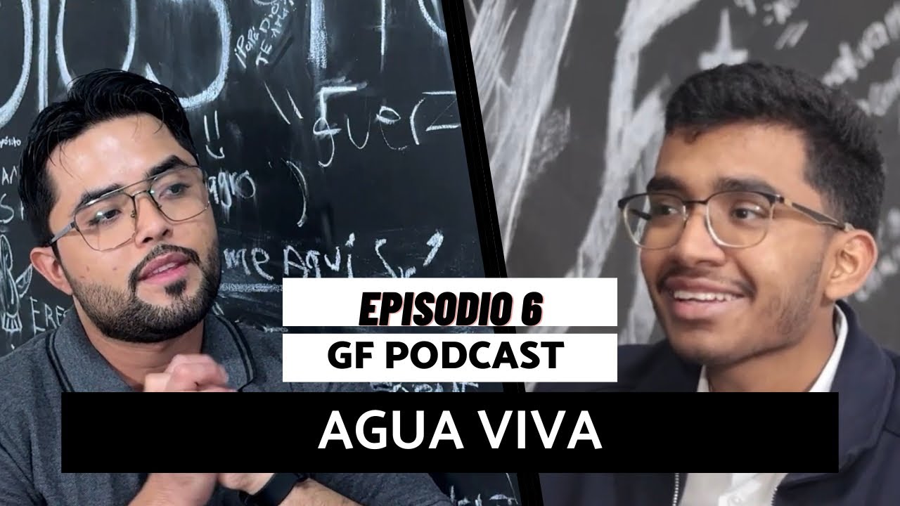 GF Podcast  tema Agua viva episodio 6