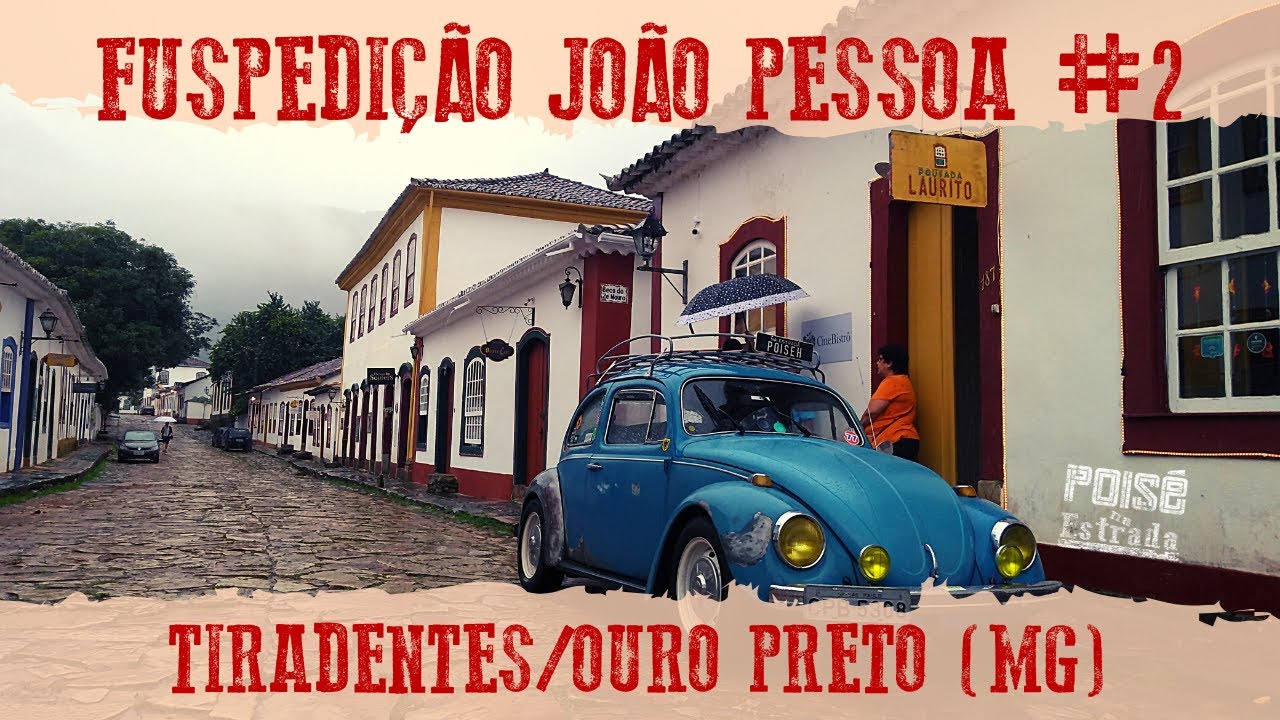 Fuspedição João Pessoa #2   Tiradentes/Ouro Preto