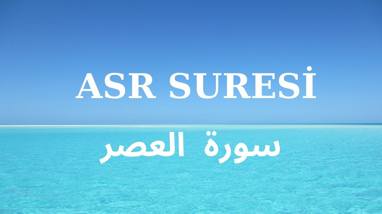 Asr Suresi (Tertil-Tecvitli Okunuşu ve Anlamı Elifba)