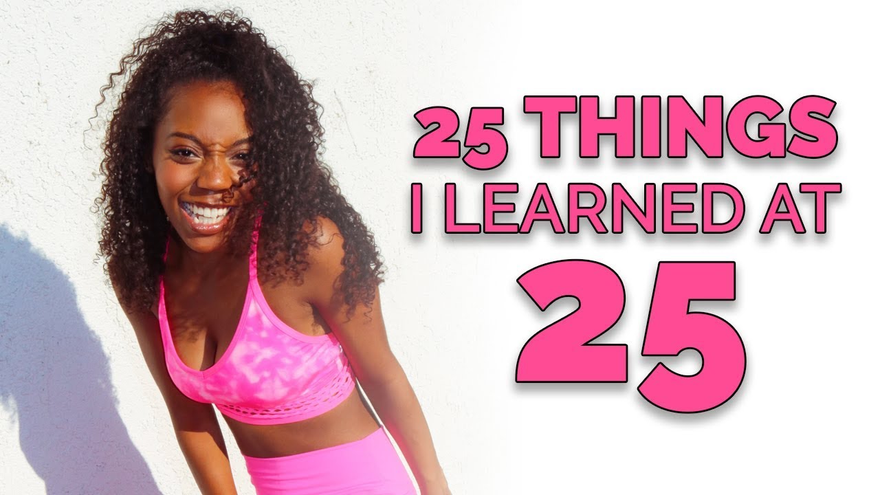 25 Things I Learned at 25 | Arianna Jonae