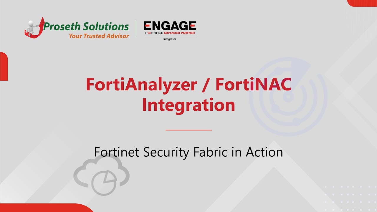 FortiAnalyzer and FortiNAC Integration  Security Fabric