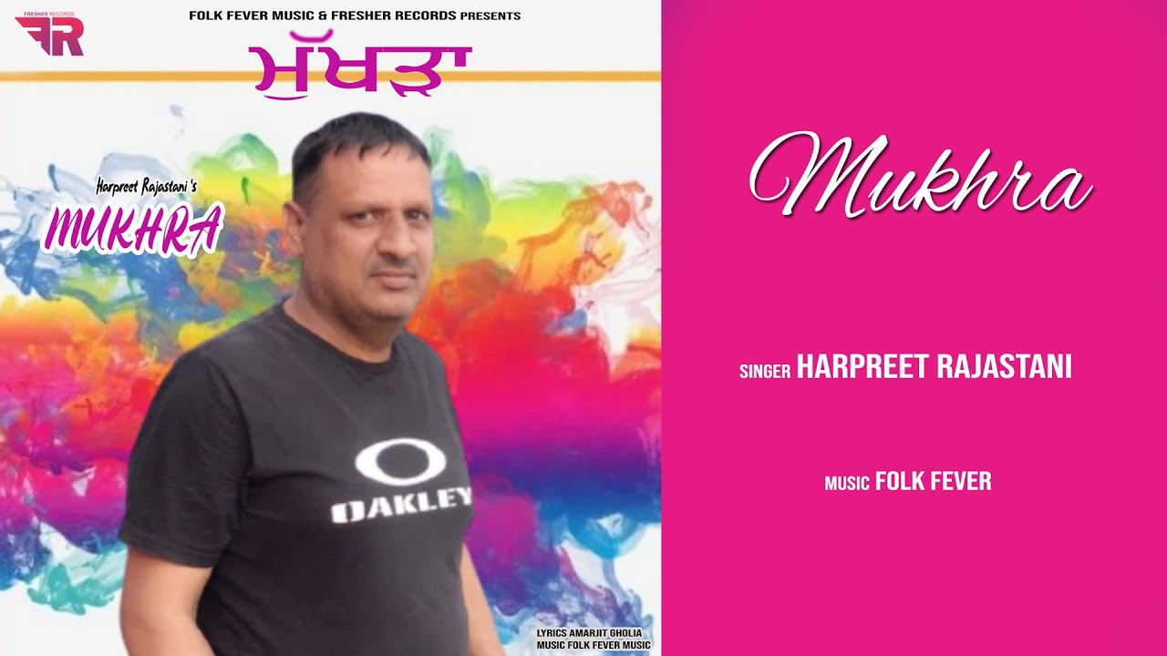 Punjabi Song - Mukhrha - Harpreet Rajasthani | Folk Fever Music | Amarjit Gholia | New Punjabi Song