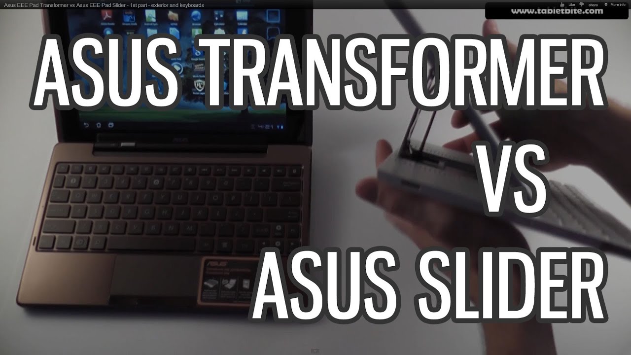 Asus EEE Pad Transformer vs Asus EEE Pad Slider - 1st part - exterior and keyboards