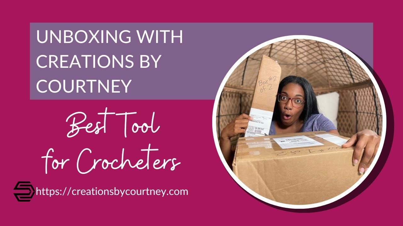 Unboxing the best gift for crocheters!
