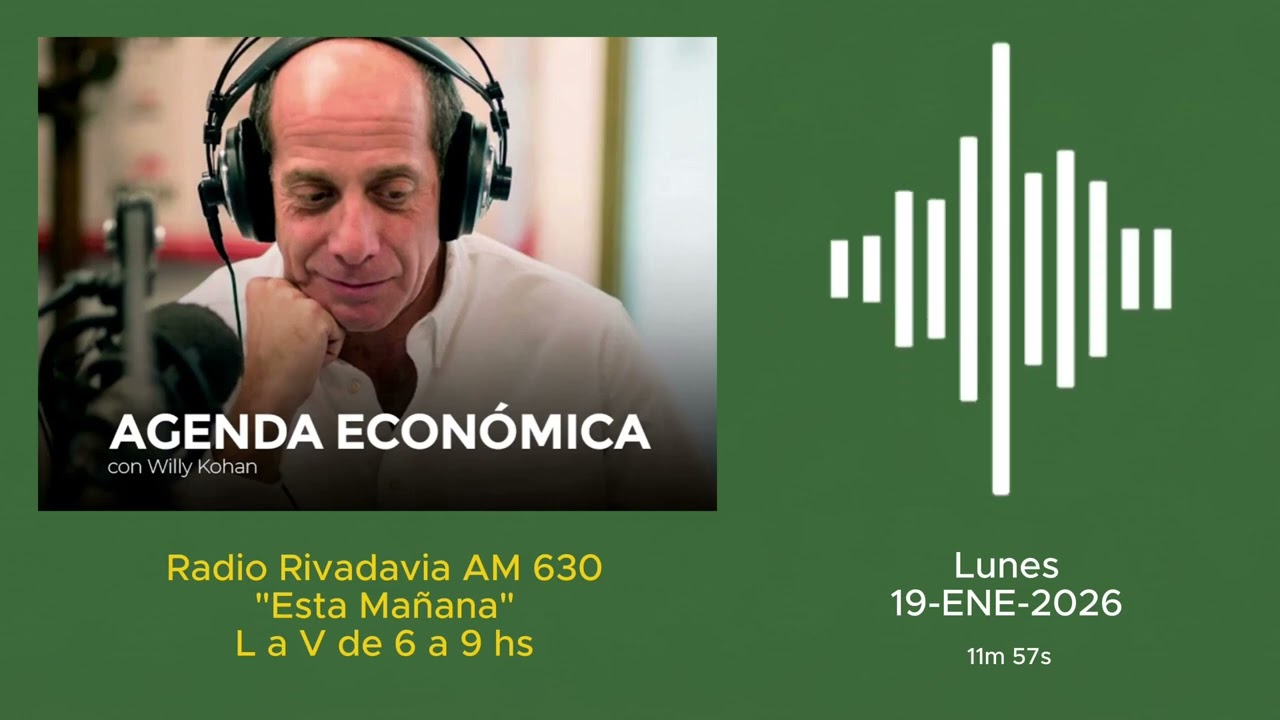 19 ENE 2026 - El interesante comentario de Willy Kohan en Rivadavia 630