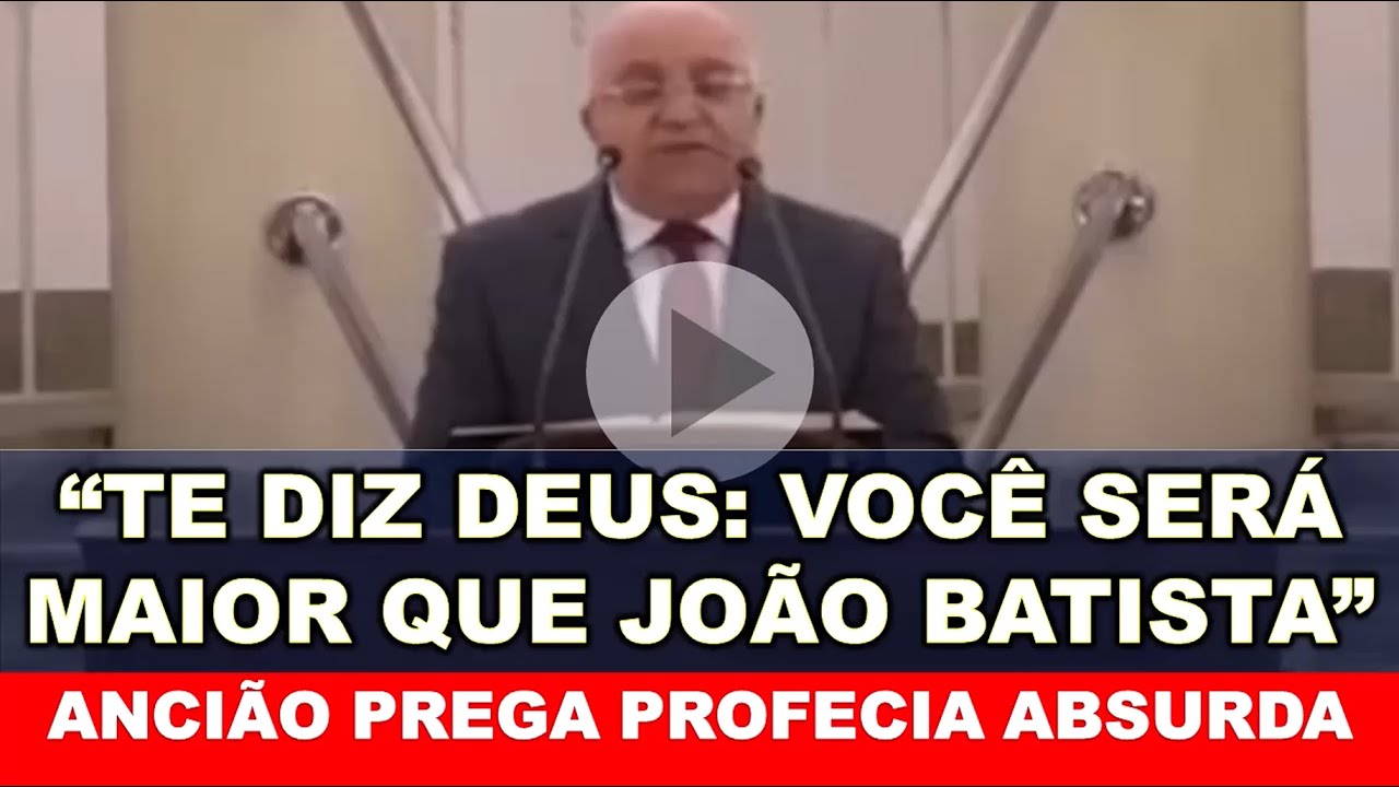 ANCIÃO PROFETIZA QUE OS CCBEANOS SERÃO MAIORES QUE JOÃO BATISTA