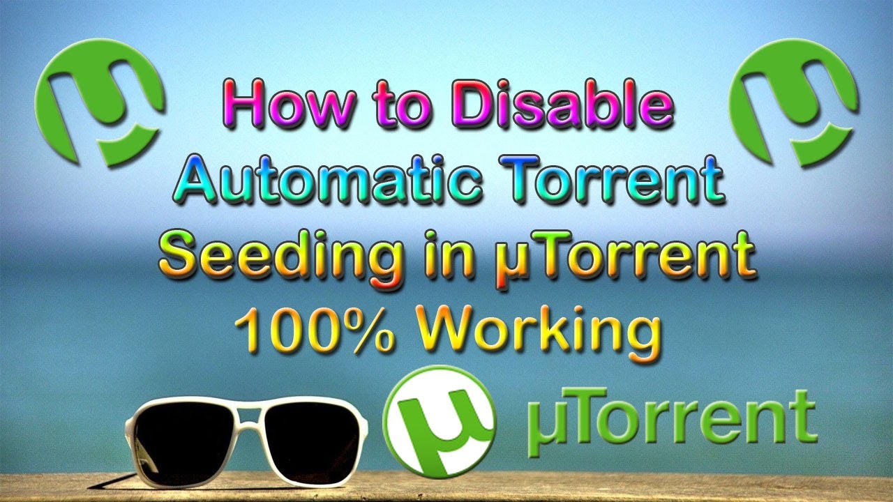 How to Disable Torrent Automatic Seeding after Download in &micro;Torrent Software in PC 2020 | 100% Work