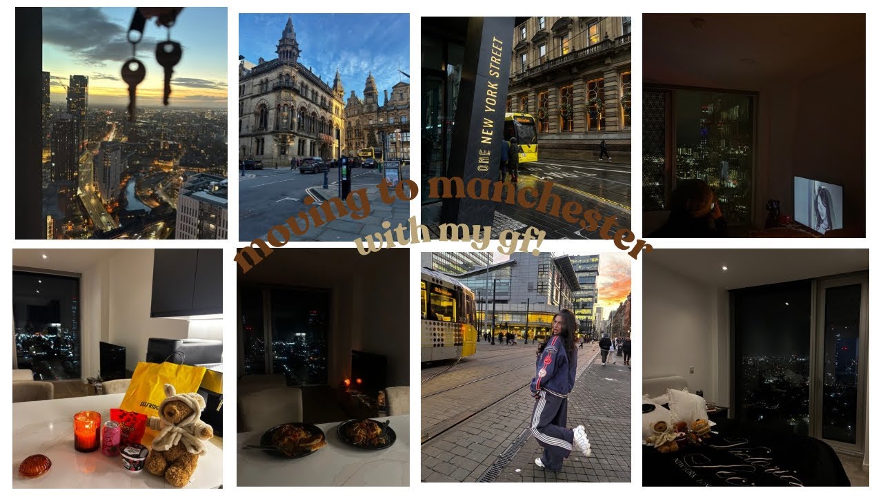 I moved to manchester with my girlfriend!🌆🧸🍸