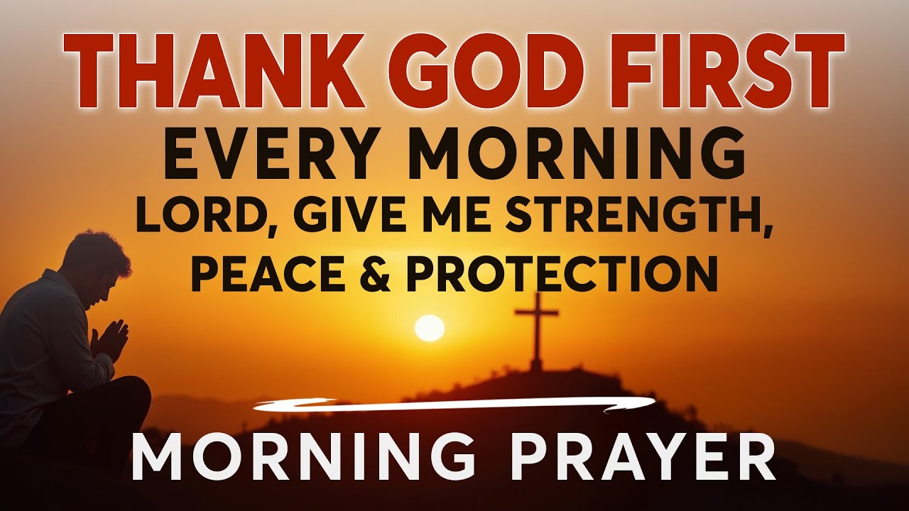 Powerful Morning Prayer for Strength and Protection | Start Your Day Covered in God’s Peace & Power