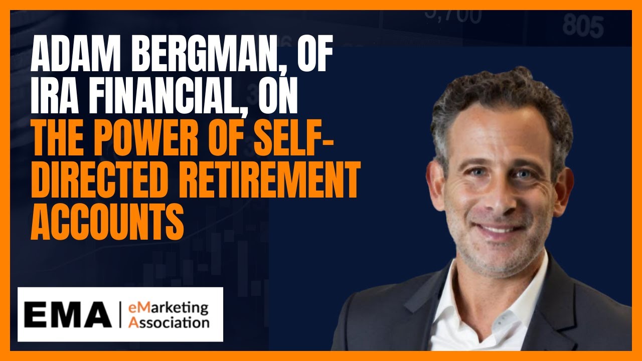 Adam Bergman, of IRA Financial, on the power of self-directed retirement accounts