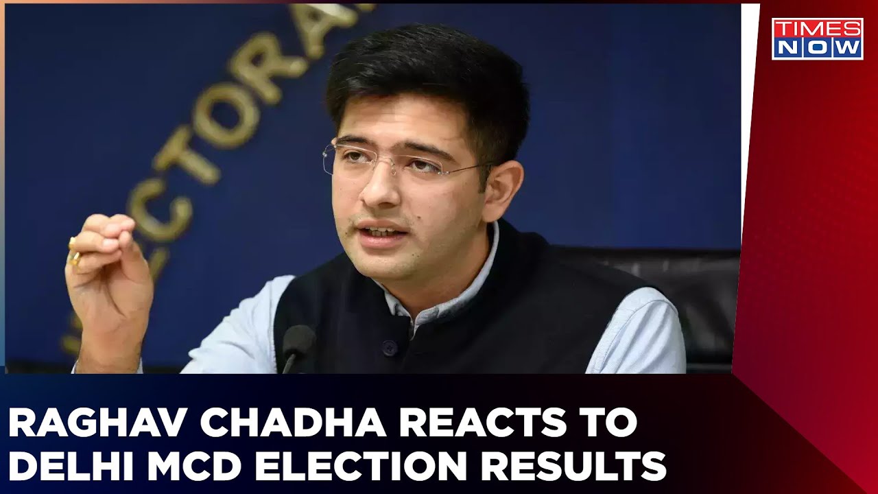 AAP Leader Raghav Chadha Reacts To AAP In Delhi MCD Elections 2022 | English News | Latest