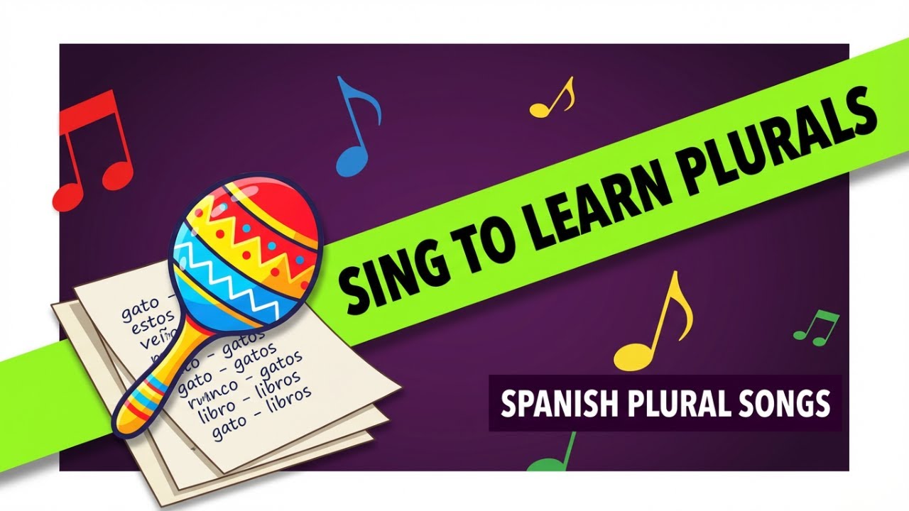 The Spanish Plural Rules Song: -S, -ES & -CES