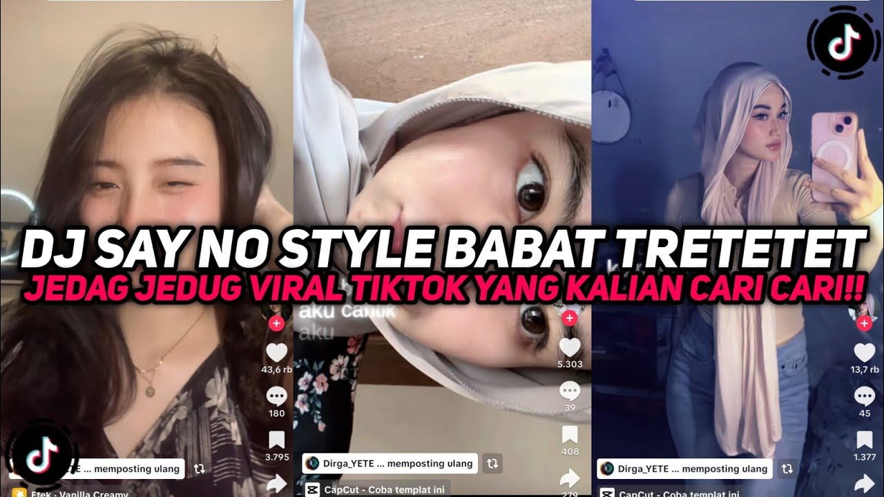 DJ SAY NO STYLE BABAT TRETETET SOUND JEDAG JEDUG VIRAL TIKTOK YANG KALIAN CARI CARI!!!