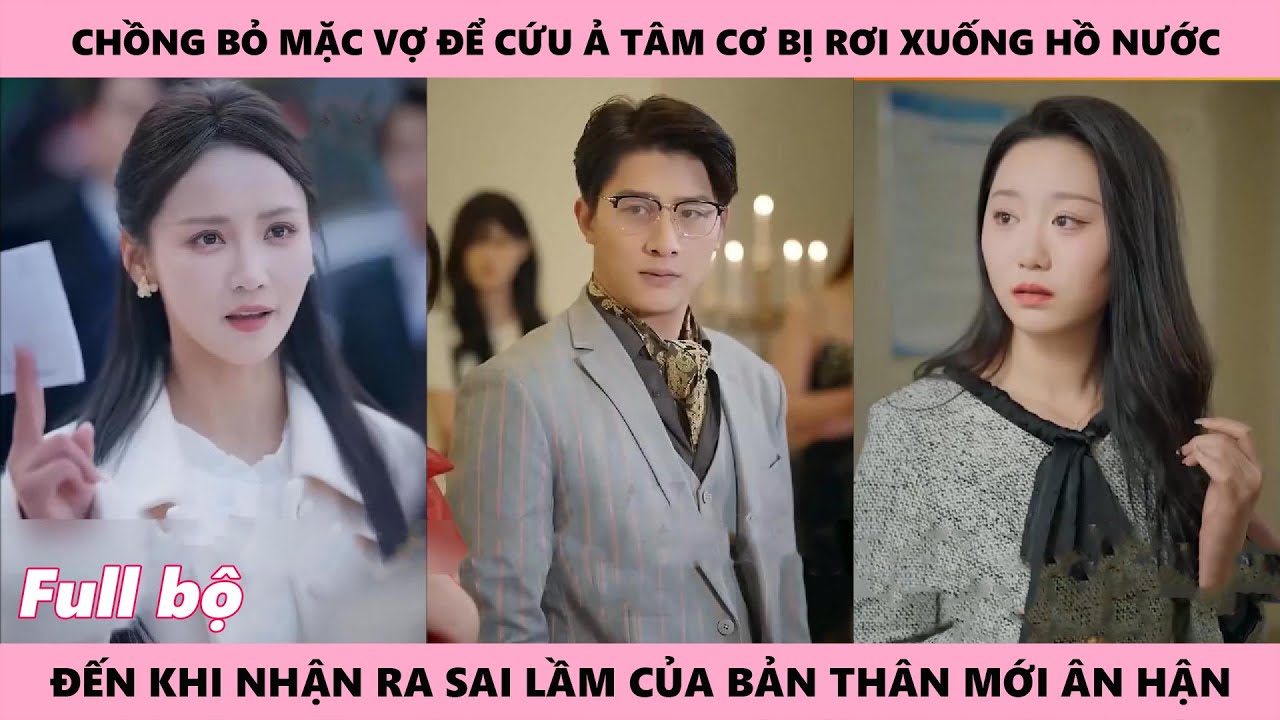 Trái Tim Tan Vỡ - chồng giúp nữ tâm cơ giành chiếc váy của vợ mình để rồi nhận lấy sự hối hận