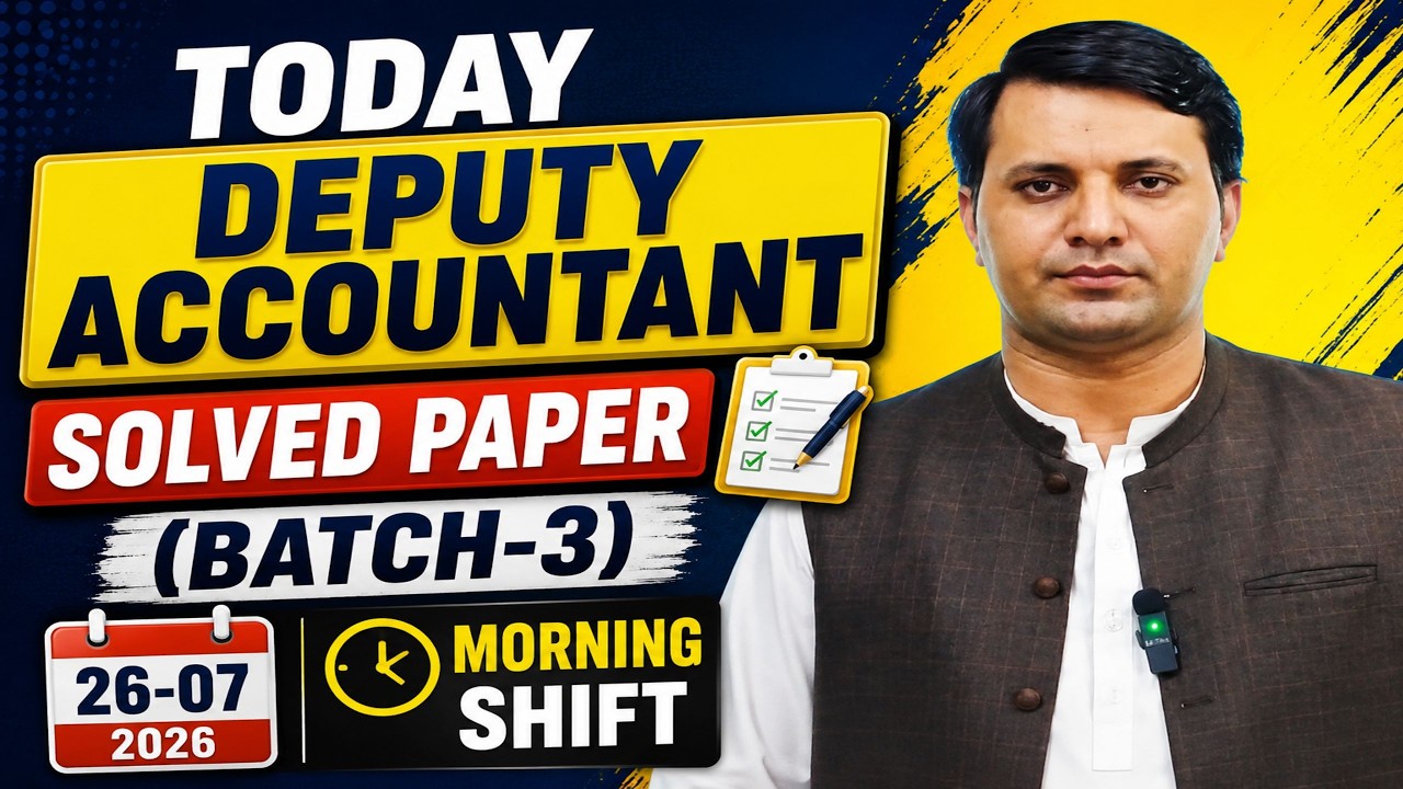Today Deputy Accountant Solved Paper (Batch-3) Held on 26-07-2026 | Morning Shift| PPSC Today Paper