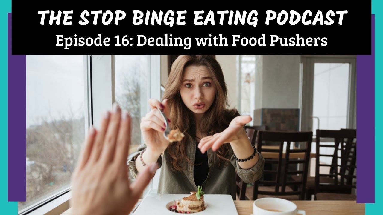 Ep #16: Dealing with Food Pushers