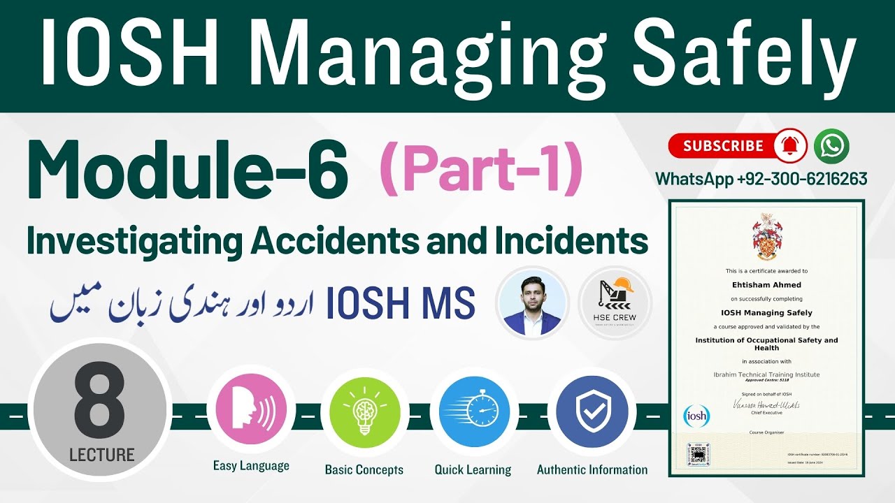 IOSH MS Lecture 8 | Module 6 Investigating Accidents and Incidents (Part 1) | IOSH Managing Safely