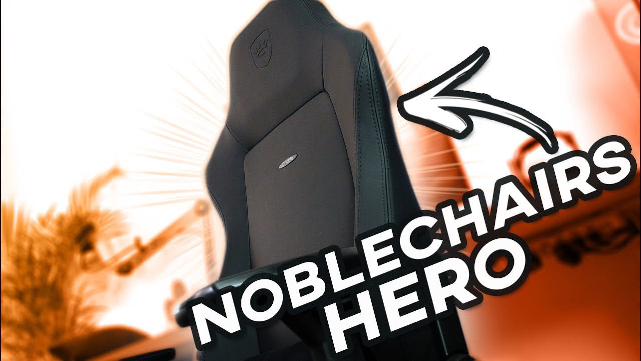 Noblechairs Hero | TEST | L'un des meilleurs sièges gamer du secteur !
