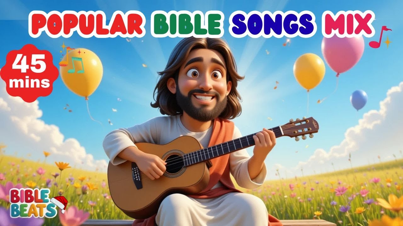 Popular Bible Songs Mix | 45 Minutes of Sunday School Songs for Kids