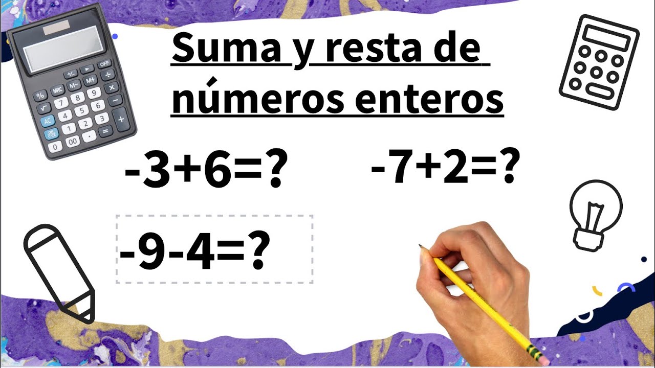 SUMA Y RESTA DE NÚMEROS ENTEROS