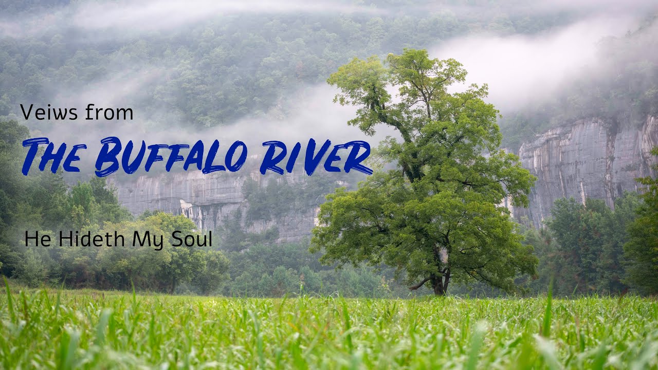 Views of the Buffalo River, He Hideth My Soul