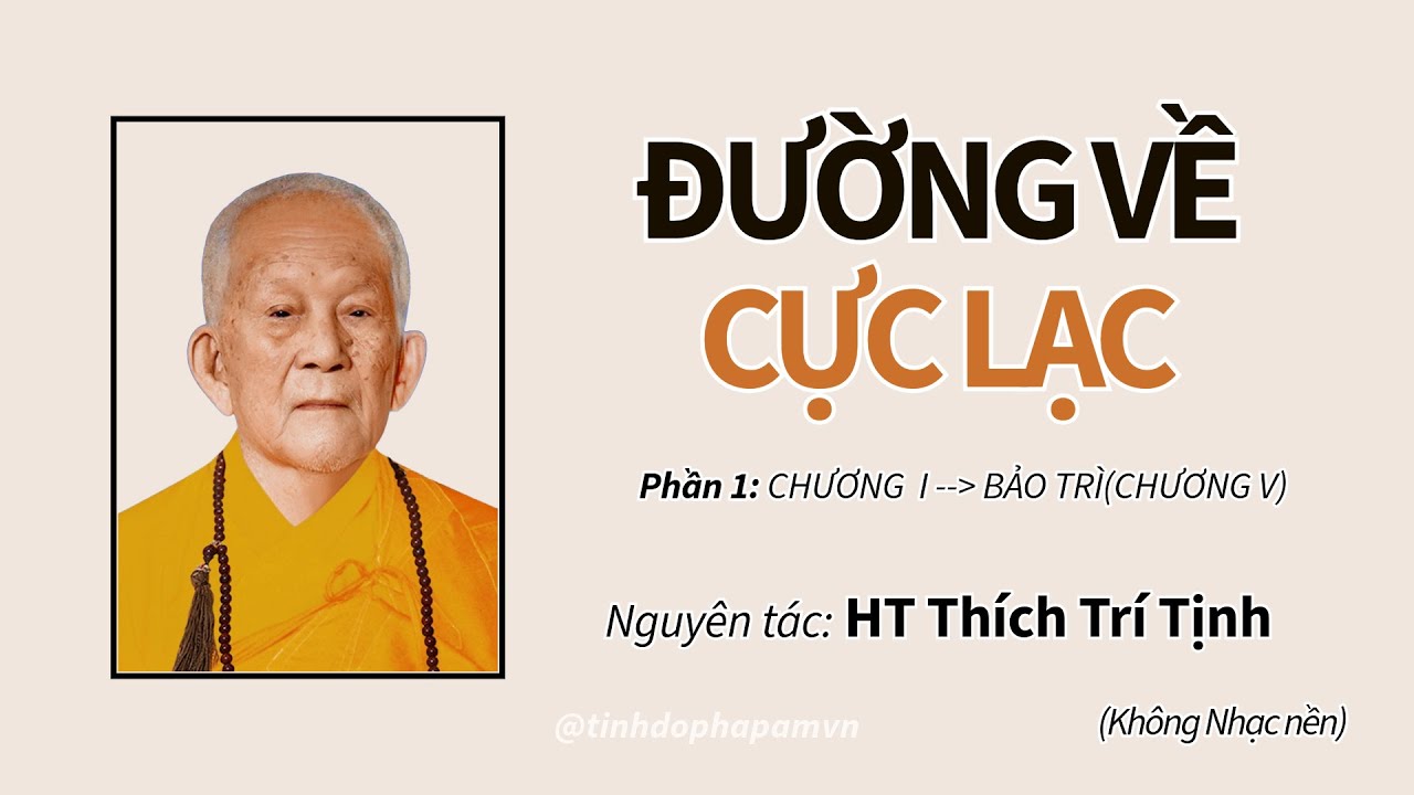 Đường Về Cực Lạc - Phần 1 | Đại Lão Hòa Thượng Thích Trí Tịnh