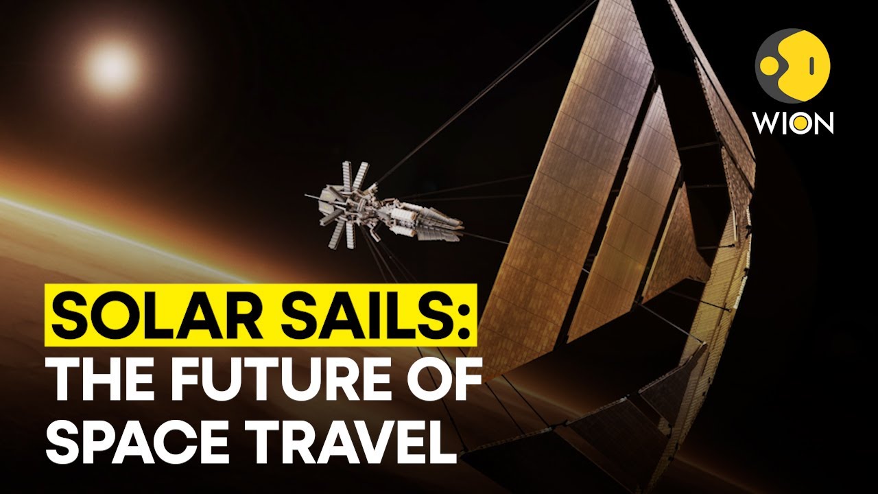 What is SOLAR SAIL? How can it revolutionise space travel? | WION Originals