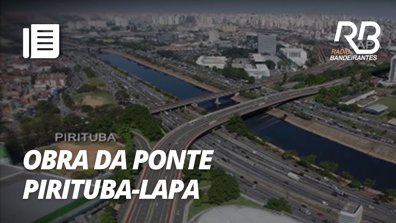 Obra da ponte Pirituba-Lapa é retomada em São Paulo