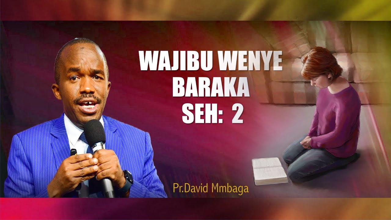 WAJIBU WENYE BARAKA SEH #2