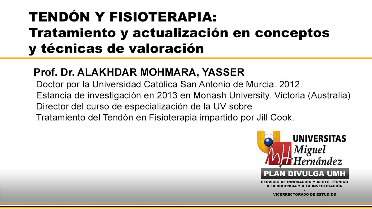 TENDÓN Y FISIOTERAPIA: Tratamiento y actualización en conceptos y técnicas de valoración