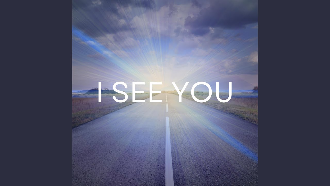 I See You