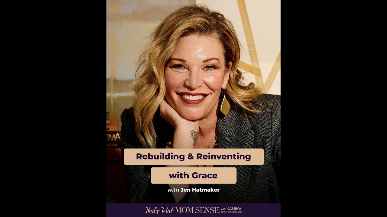 JEN HATMAKER: Rebuilding & Reinventing with Grace