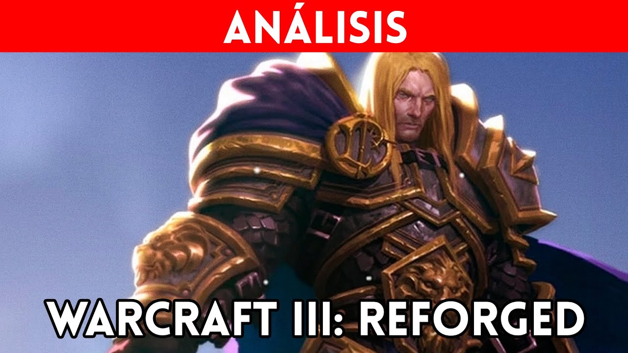 AN&Aacute;LISIS WARCRAFT 3 REFORGED (PC) Un cl&aacute;sico a medio reforjar