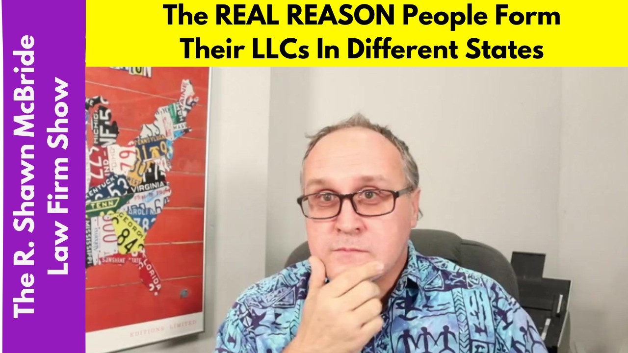 The REAL REASON People Form Their LLCs In Different States