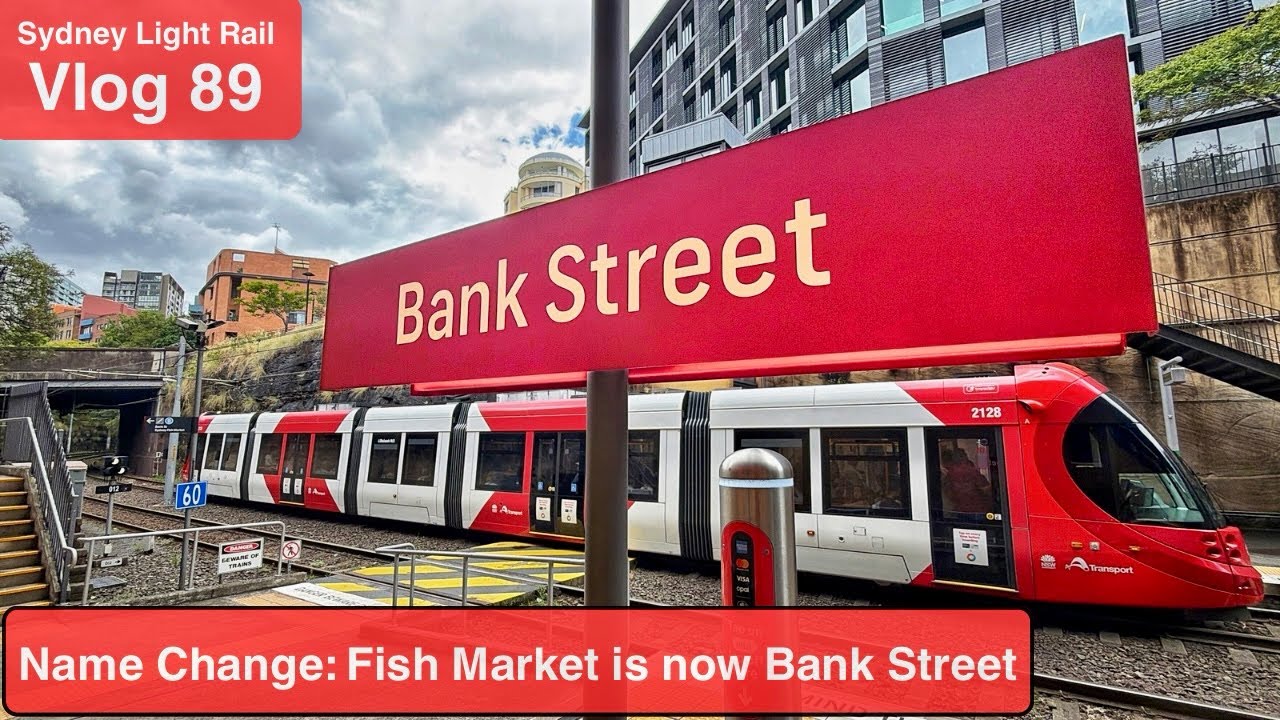 Sydney Light Rail Vlog 89: NAME CHANGE - Fish Market is now Bank Street