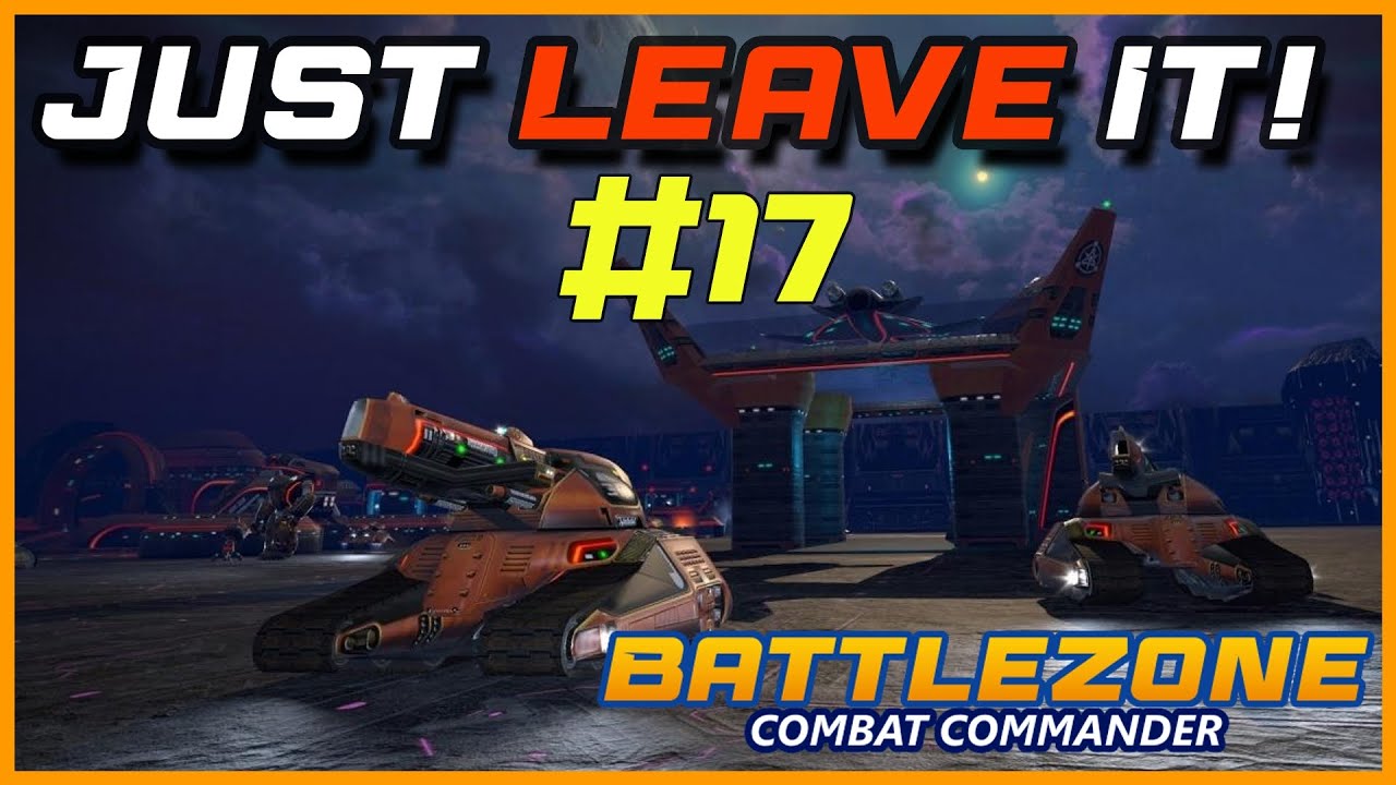 Battlezone: Combat Commander | VSR | Leave it - Episode 17