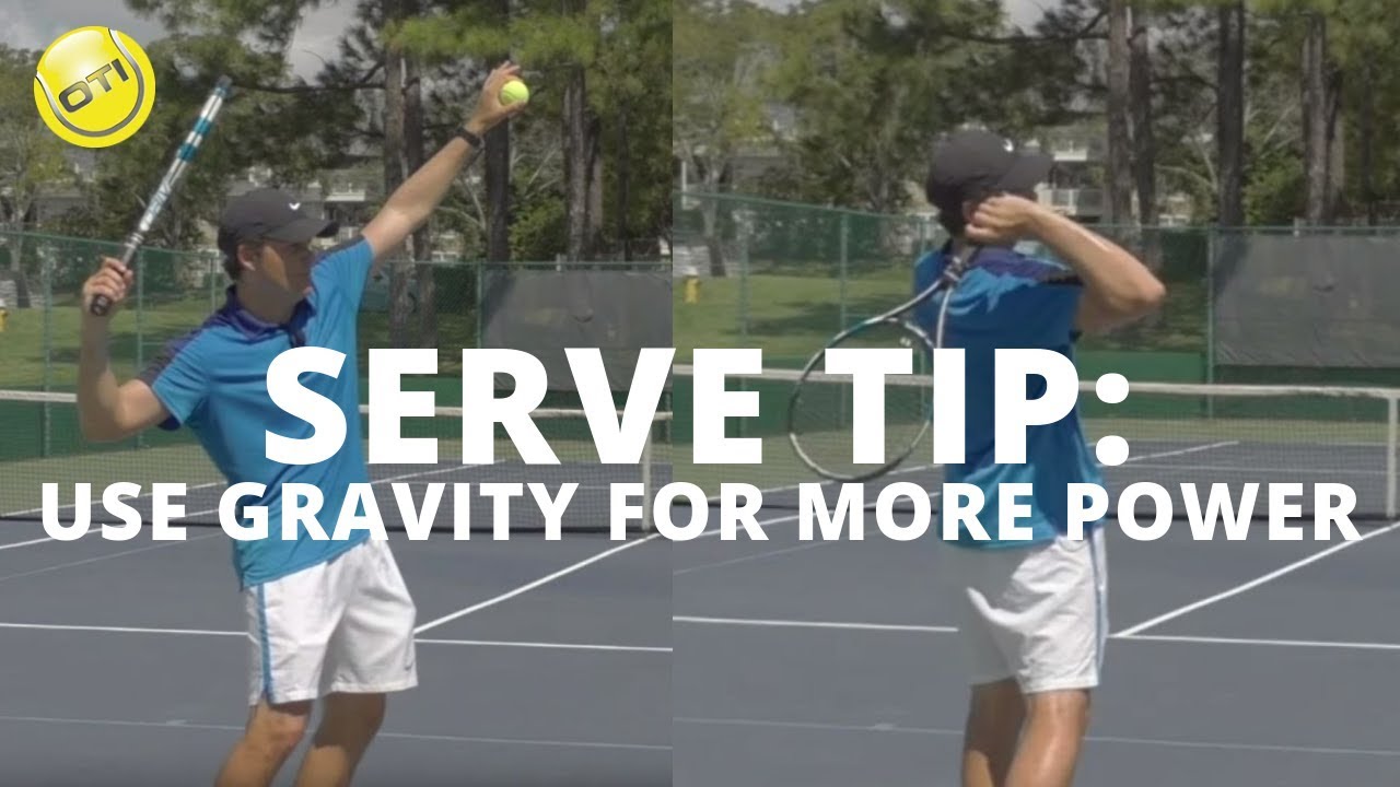 Serve Tip: Use Gravity For More Power