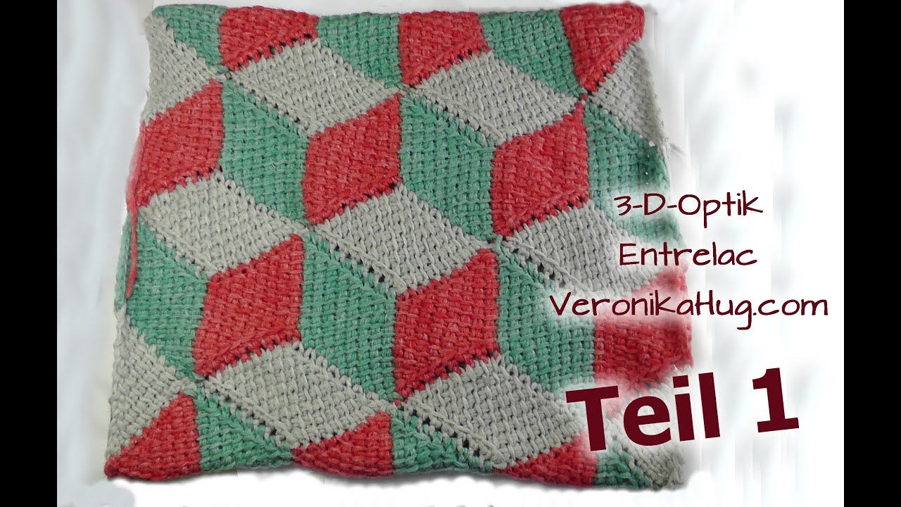 3-D-Optik häkeln Entrelac - Veronika Hug - Teil 1