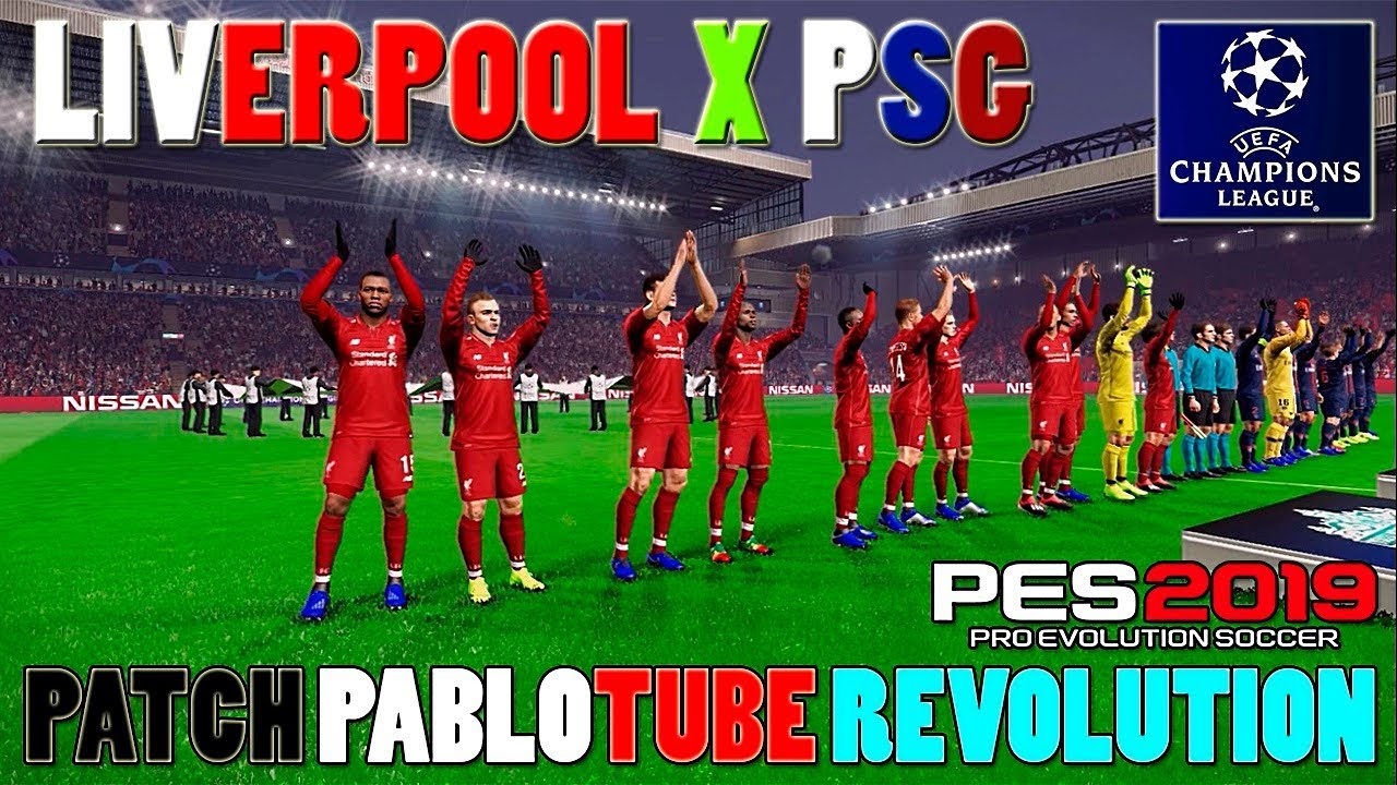 LIVERPOOL X PSG - UEFA CHAMPIONS LEAGUE - PATCH PABLOTUBE REVOLUTION│PES 2019