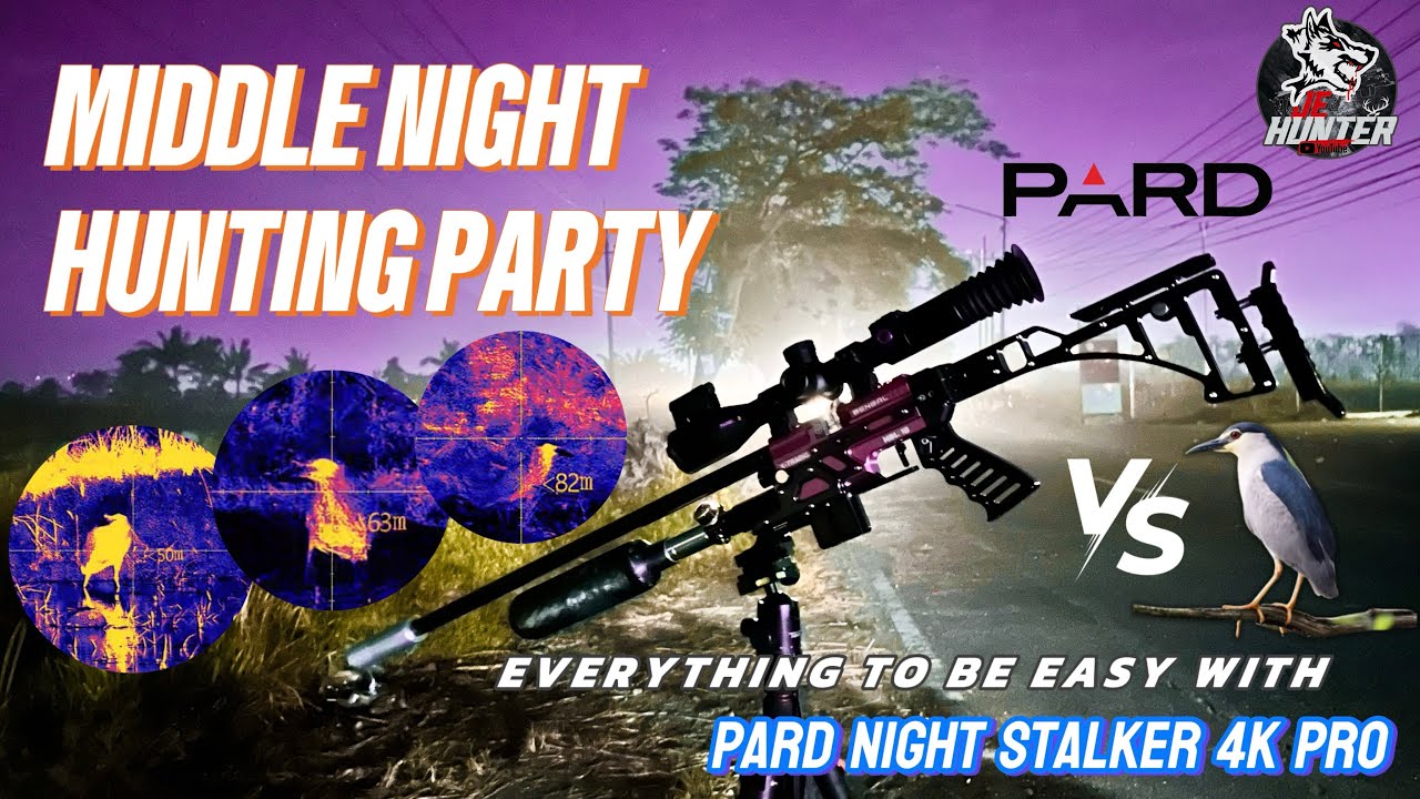 MIDDLE NIGHT HUNTING PARTY❗️BEBURU MALAM HARI JADI SANGAT MUDAH DENGAN PARD NIGHT STALKER 4K PRO❗️