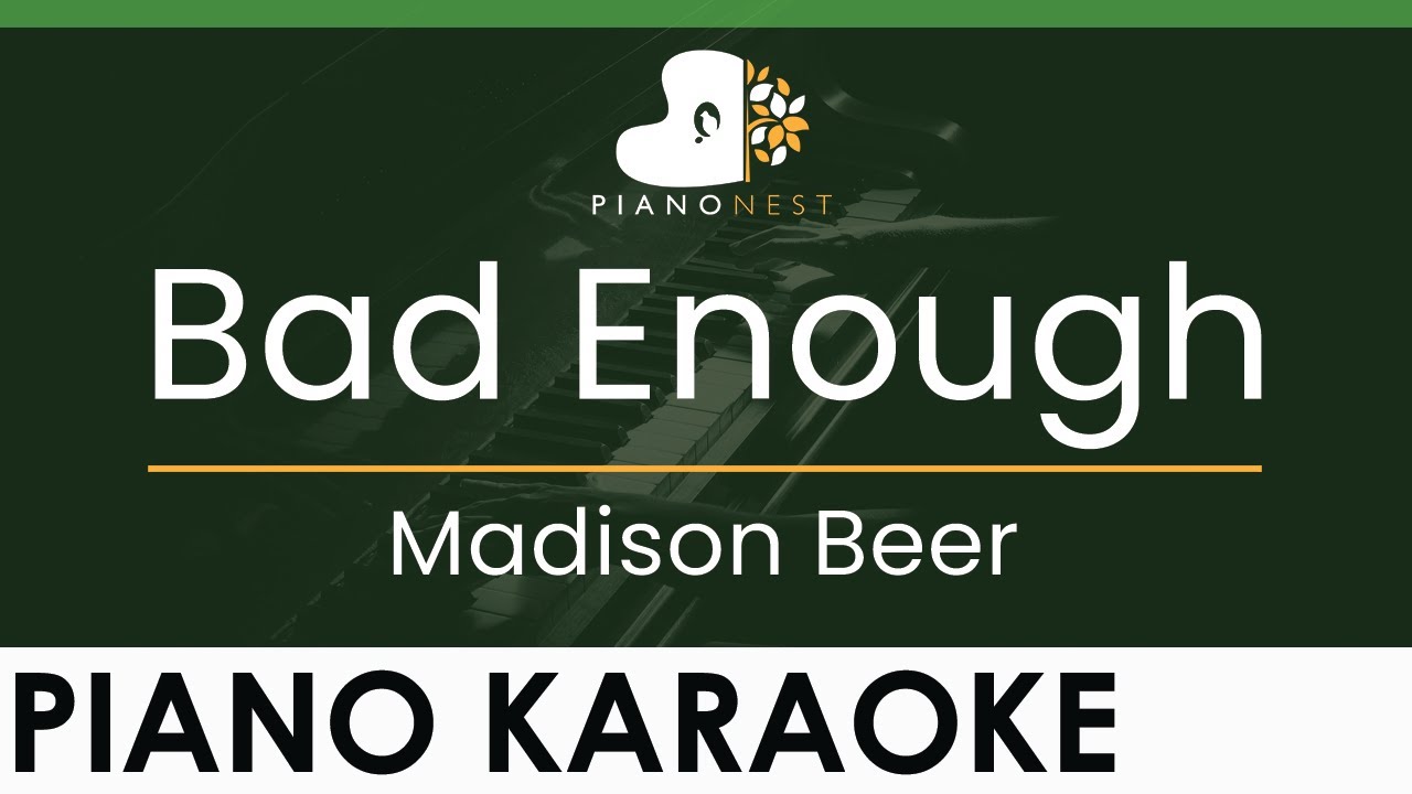 Madison Beer - Bad Enough - LOWER Key (Piano Karaoke Instrumental)