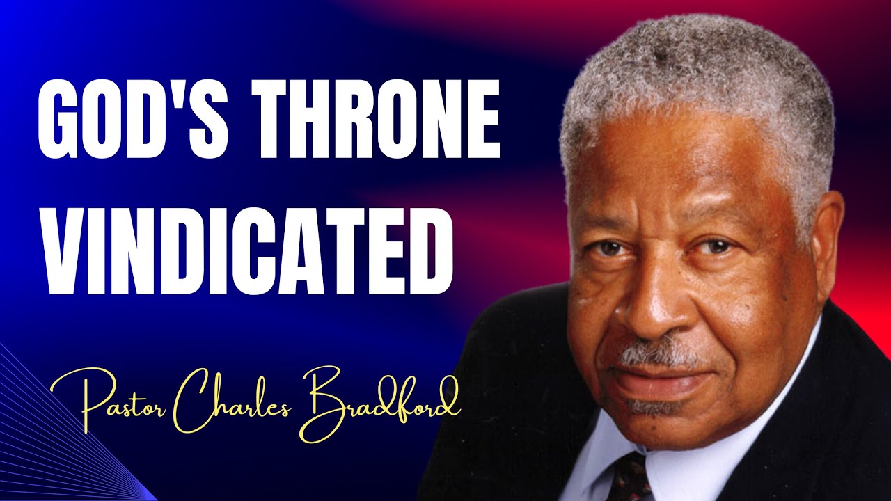 God's Throne Vindicated | Pastor Charles Bradford